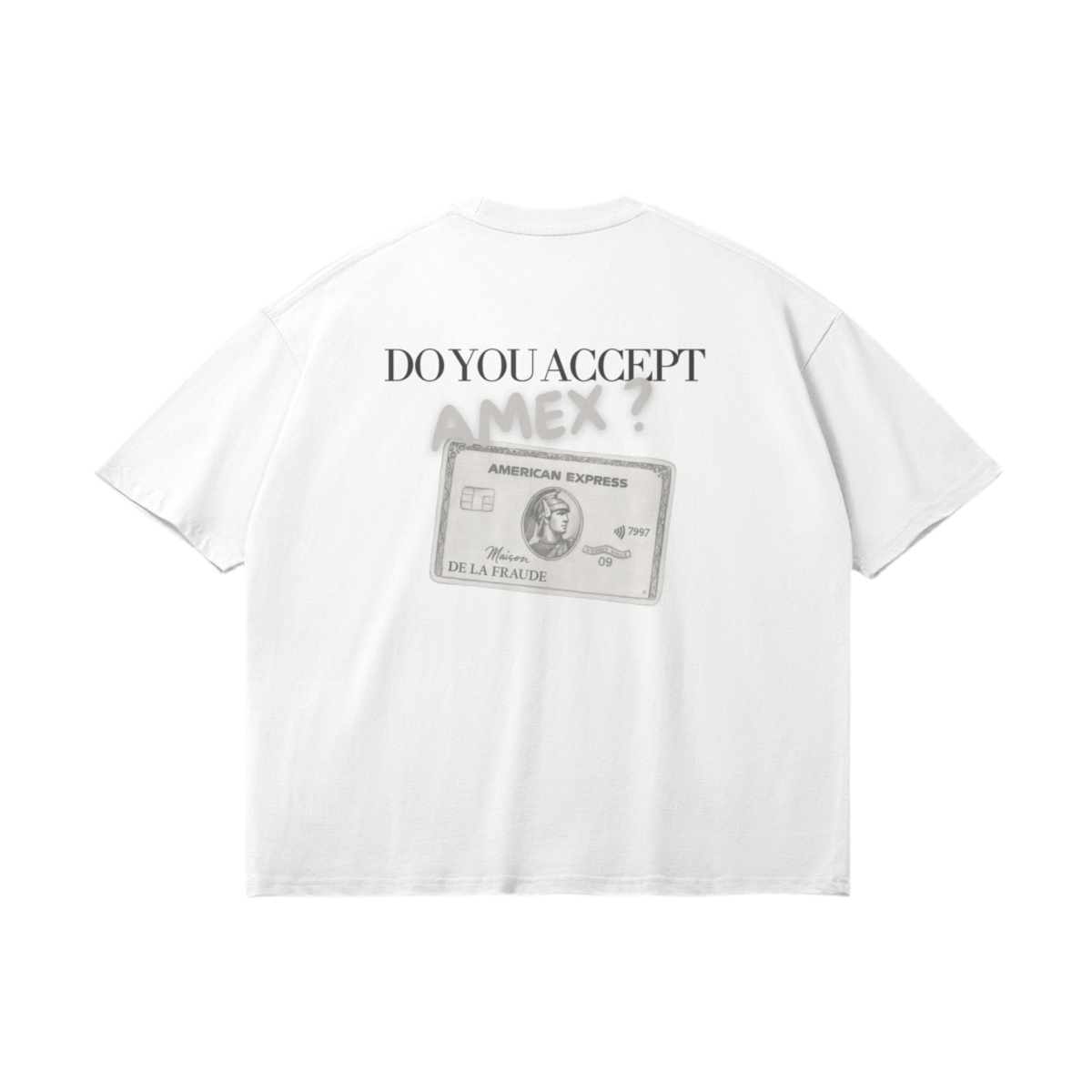 T-Shirt "Do You Accept AMEX ?" Argent