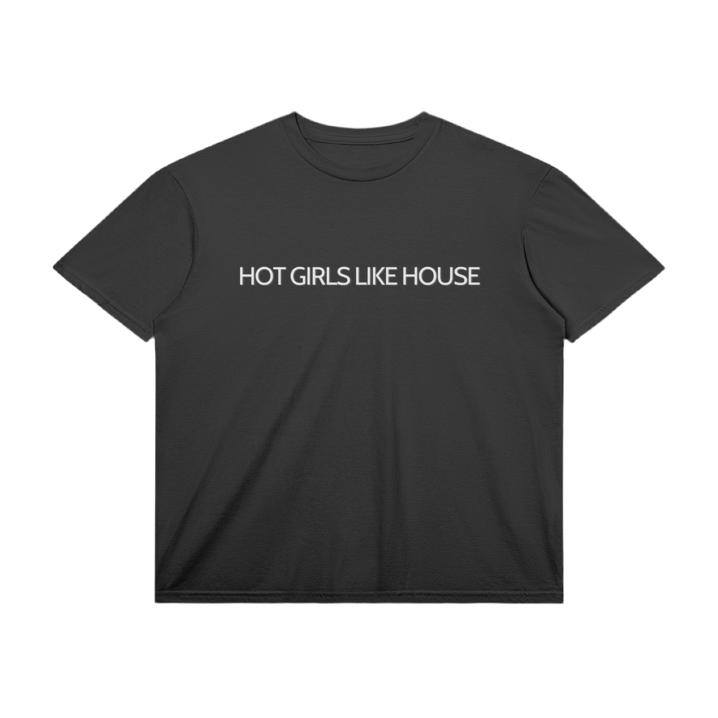 T-Shirt "Hot Girls Like House" Avant