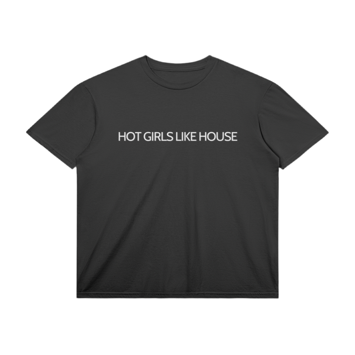 T-Shirt "Hot Girls Like House" Avant