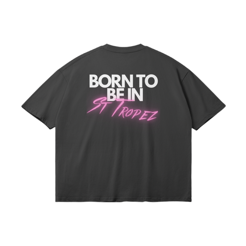 T-Shirt "Born to be in St Tropez"