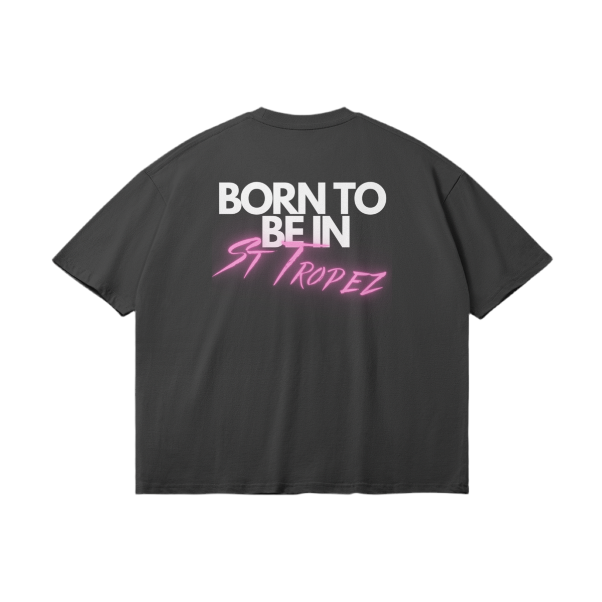 T-Shirt "Born to be in St Tropez"