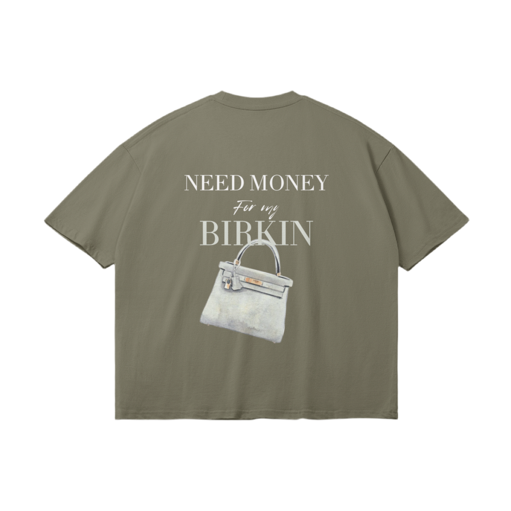T-Shirt "Need Money For My Birkin" Blanc
