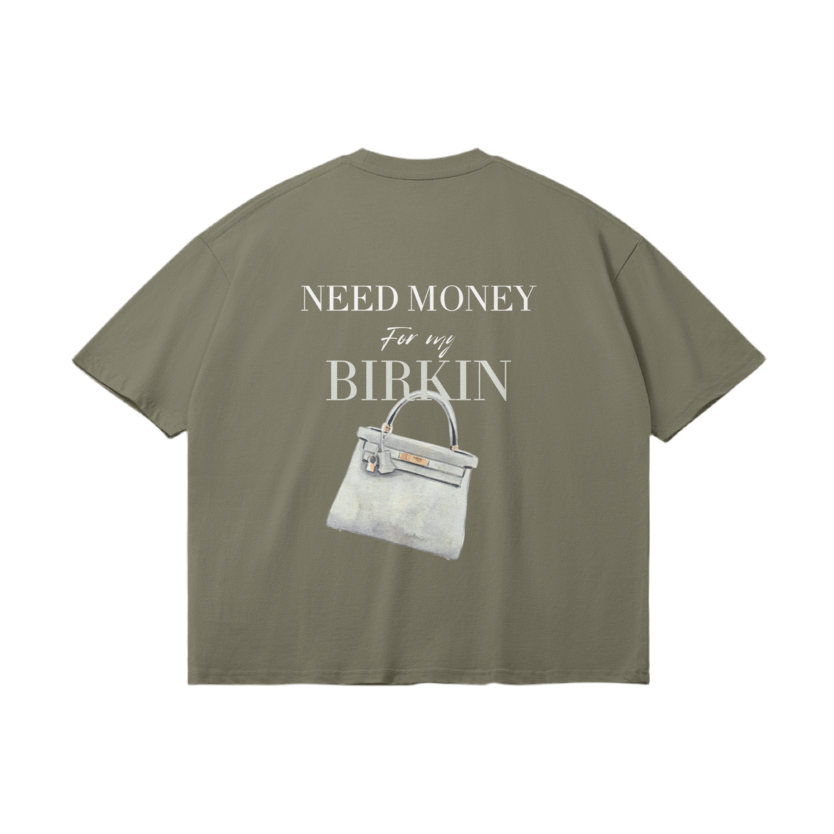 T-Shirt "Need Money For My Birkin" Blanc