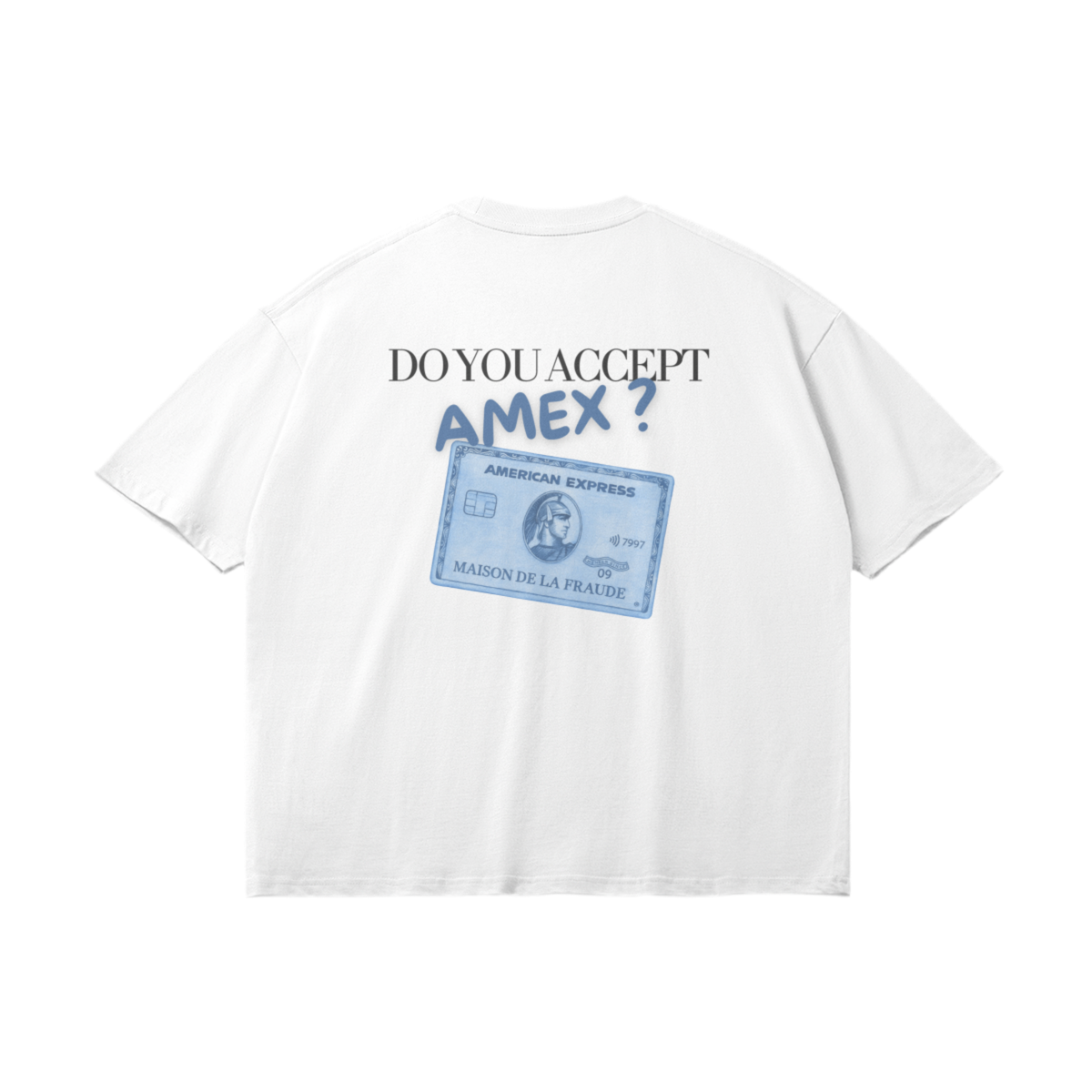 T-Shirt "Do You Accept AMEX ?" Bleu