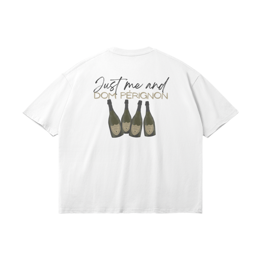 T-Shirt "Just Me And Dom Pérignon "