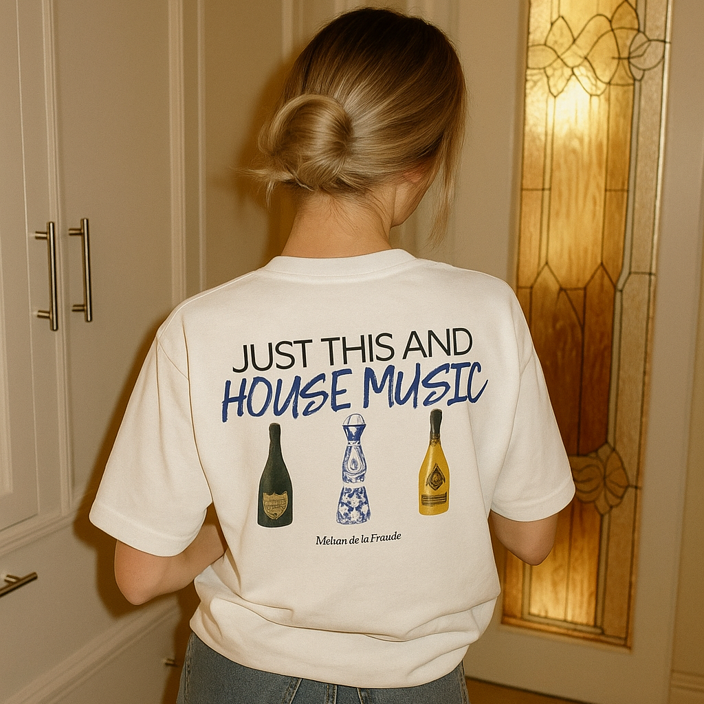 T-Shirt "Just this and HOUSE MUSIC"