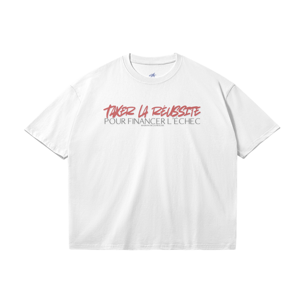 T-Shirt "Taxer la Réussite"