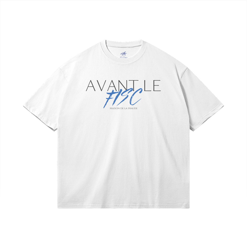 T-Shirt "Avant Le Fisc"