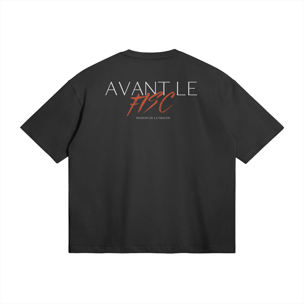 T-Shirt "Avant Le Fisc"