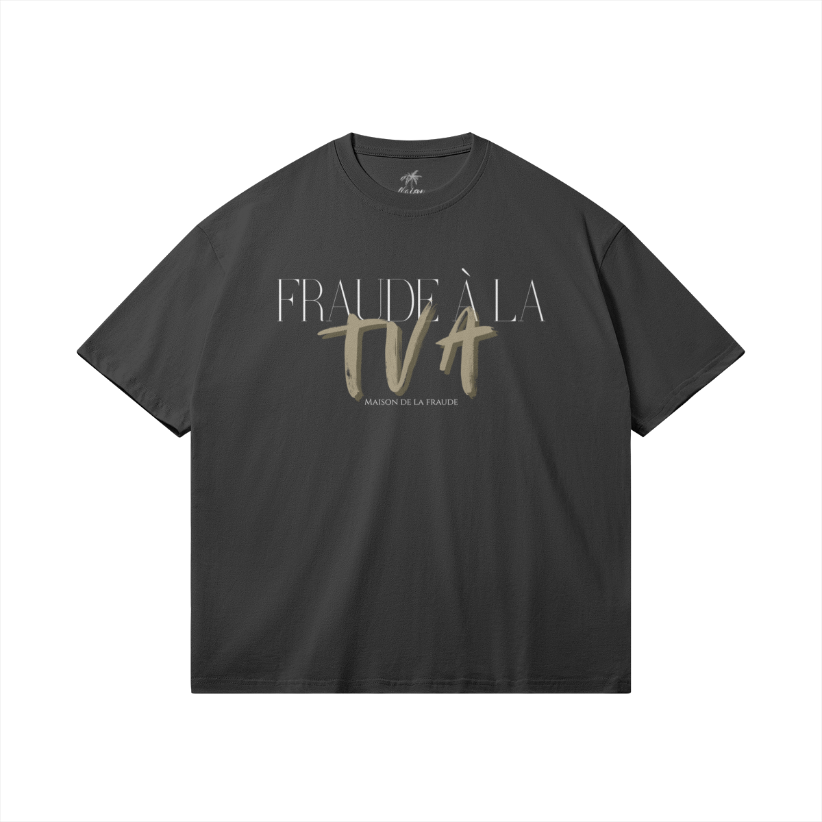 T-Shirt "Fraude à La TVA"